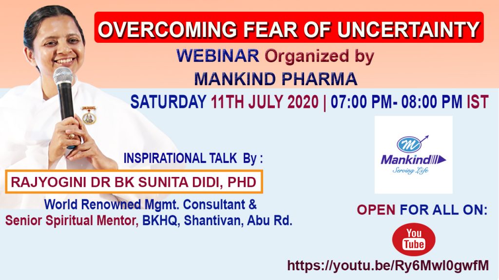 LIVE 11-07-2020, 7.00pm OVERCOMING FEAR OF UNCERTAINTY